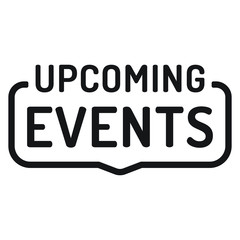 Upcoming events. Badge, stamp. Flat vector illustration on white background.