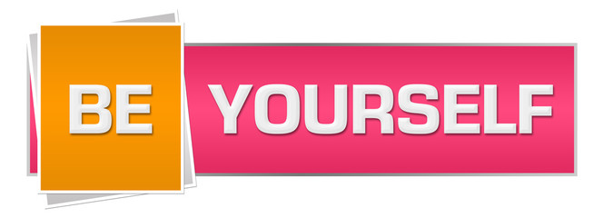 Be Yourself Pink Orange Horizontal 
