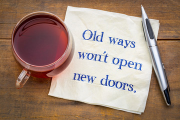 Old ways will not open new doors