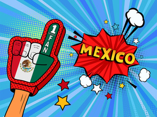 Male hand in the country flag glove of a sports fan raised up celebrating win and Mexico speech bubble with stars and clouds. Colorful illustration in retro comic style