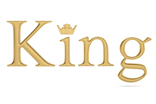 The gold word king isolated on white background 3D illustration.