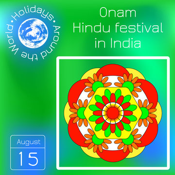 Onam. Hindu festival. Kerala in India. 4 September. Flower traditional carpet pookalam. Series calendar. Holidays Around the World. Event of each day of the year.