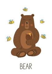 Bear. Cute bear with a pot of honey and bees on white background. Vector illustration with lettering.