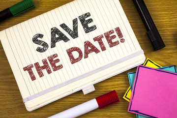 Handwriting text writing Save The Date Motivational Call. Concept meaning Remember not to schedule anything that time