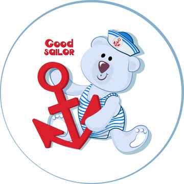 White bear cub with an anchor and an inscription Good sailor. Funny bear cub. Emblem for children's textiles, albums, packing toys with marine themes. Time of adventure and sea travel.