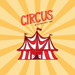 Circus tent badge template. Arena for performances of acrobats and clowns. Vintage Carnival logos or emblems. Label for the festival banner and show. retro poster or banner. engraved hand drawn sketch