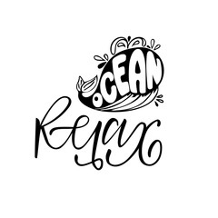 Ocean relax. Isolated vector, calligraphic phrase. Hand calligraphy, lettering. Summer tourist design for logo, banners, emblems, prints, photo overlays, t shirts, posters, greeting card.