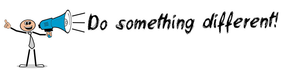 Naklejka premium Do something different!