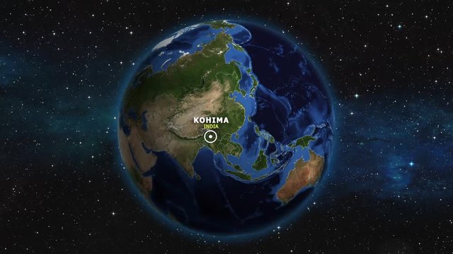 INDIA KOHIMA ZOOM IN FROM SPACE