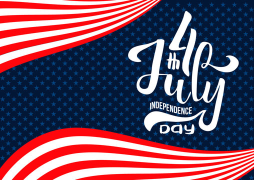 Hand lettering July 4th Independence Day USA. Hand drawn Calligraphic type lettering composition of 4th of July design. For greeting cards, banners, invitation, print,. Vector Illustration.