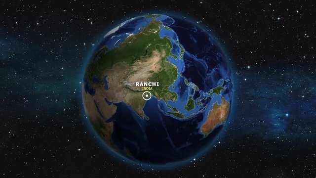 INDIA RANCHI ZOOM IN FROM SPACE