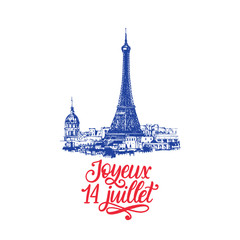 Joyeux 14 Juillet, hand lettering. Phrase translated from french Happy 14th July. Drawn illustration of Eiffel Tower.