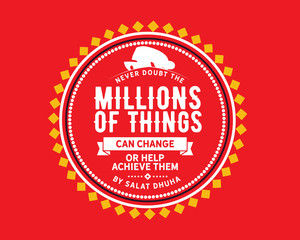 Never doubt millions of things can change or help achieve them by salat dhuha