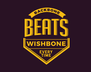 Backbone beats wishbone every time.