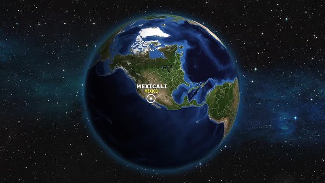 MEXICO MEXICALI ZOOM IN FROM SPACE
