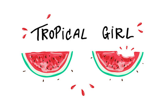 tropical girl slogan, watermelon, t-shirt graphic, tee print design. For t-shirt or other uses,T-shirt graphics / textile graphic