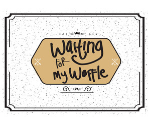 waiting for my waffle logo vector
