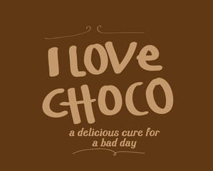 i love choco a delicious cure for a bad day