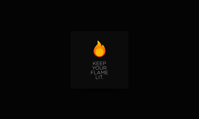 Keep your flame lit Motivational Quote Vector Poster Design