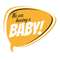we are having a baby retro speech bubble