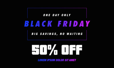 Black Friday sale inscription design template. Black Friday banner. big savings, no waiting. Vector illustration.