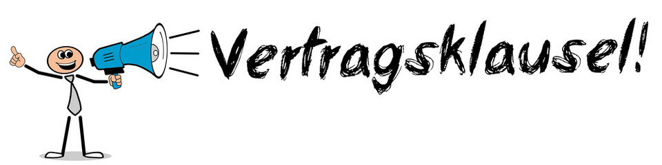 Vertragsklausel! Mann mit Megafon