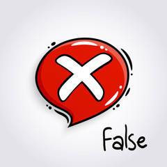 Fototapeta premium Red speech bubble with cross sign. Reject symbol for evaluation quiz. Cancel marks. Vector.