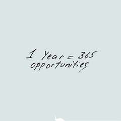 1 Year 365 Opportunities concept