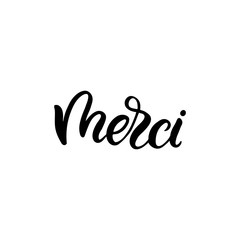 Hand drawn lettering card. The inscription: merci. Perfect design for greeting cards, posters, T-shirts, banners, print invitations.