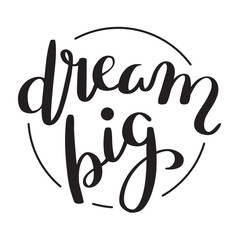 DREAM BIG hand lettering