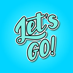 Lets go lettering vector illustration