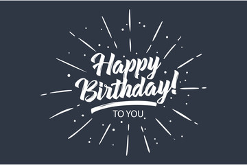 Happy Birthday to you card. Beautiful greeting banner poster lettering calligraphy inscription. Holiday phrase white text word fireworks. Hand drawn design.Handwritten modern brush blue background