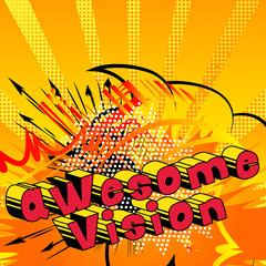 Awesome Vision - Comic book word on abstract background.