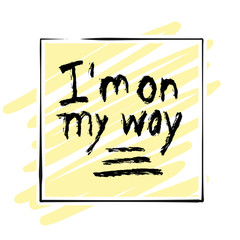 I'm on my way. lettering on colorful backgound