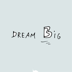 Dream Big quote text