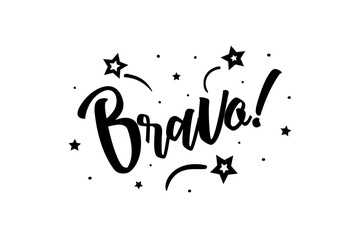 Bravo. Beautiful greeting card poster, calligraphy black text Word star fireworks. Hand drawn, design elements. Handwritten modern brush lettering on a white background isolated vector