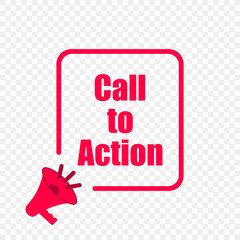 Call to Action message quote in megaphone badge isolated on transparent background. Vector creative concept icon of megaphone badge template for Call to Action poster