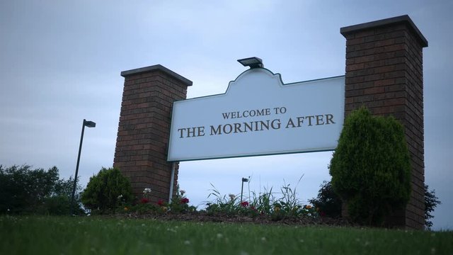 Depressing ominous sign series - Welcome to the morning after