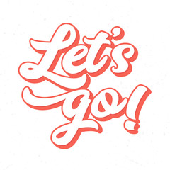 Let´s Go - Tee Design For Printing
