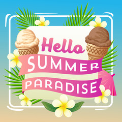 hello summer paradise with ice cream
