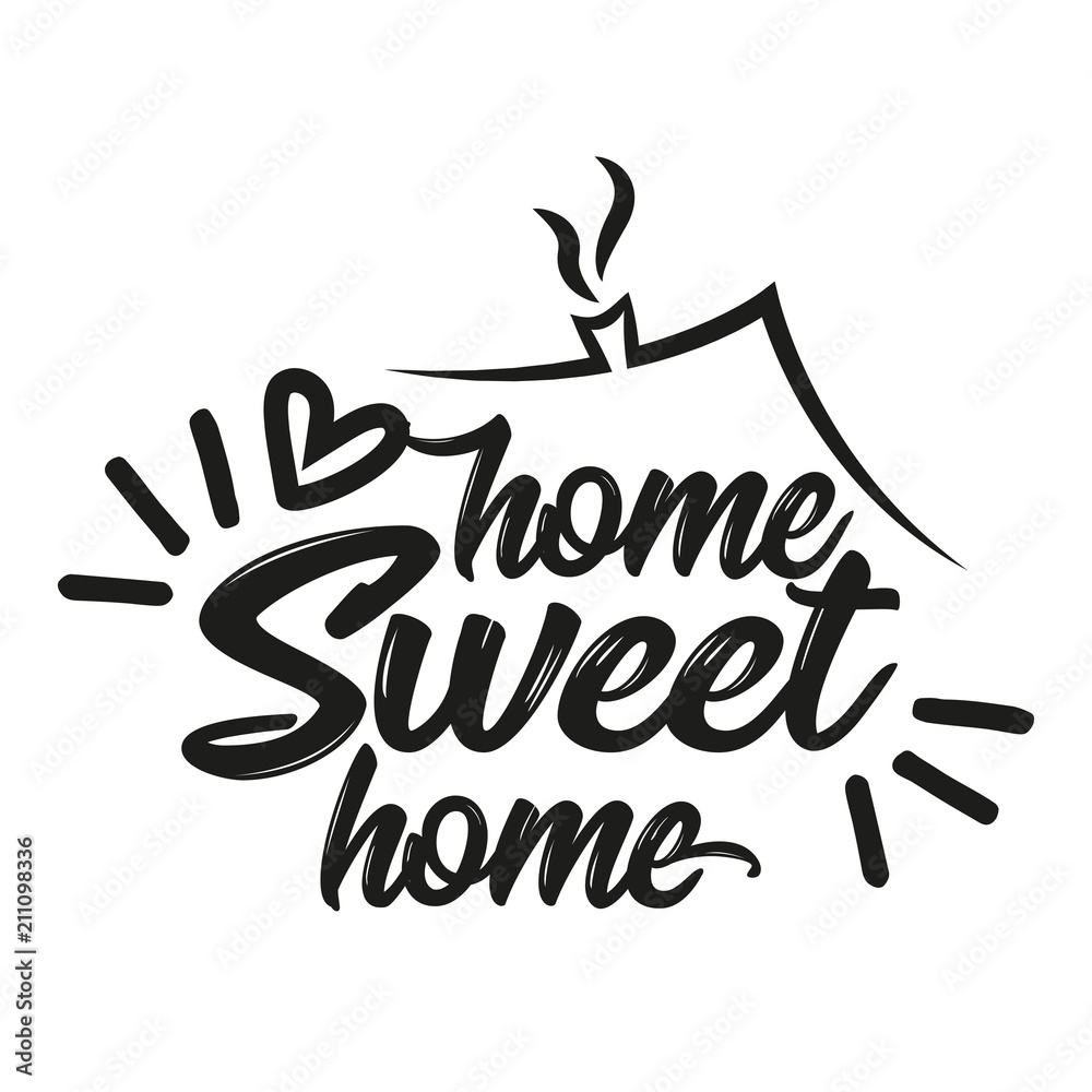 Wall mural Home Sweet Home - Typography poster. Handmade lettering print. Vector vintage illustration with house hood and lovely heart and incense chimney.  - Wall murals
