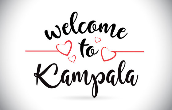 Kampala Welcome To Message Vector Text with Red Love Hearts Illustration.