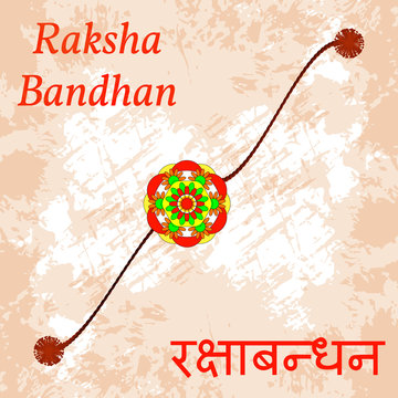 Raksha Bandhan. Hindu holiday. Indian celebration. Bracelet with flower. Text in Hindi - Raksha Bandhan. Grunge background