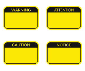 Set: Blank Rectangle Warning Sign, Attention Sign, Caution Sign, Notice Sign.