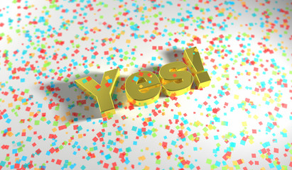 Yes! Celebrated in gold 3D text.	