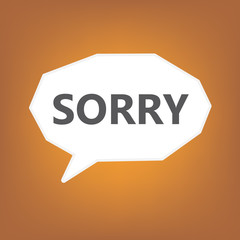 sorry written on speech bubble- vector illustration