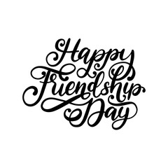 Happy Friendship Day, hand lettering. Vector calligraphic design for greeting card,festive poster etc.