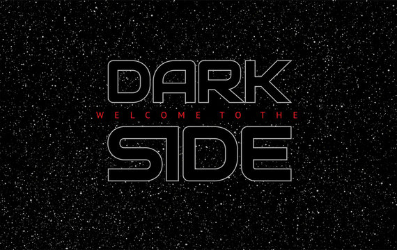 Dark Side abstract space black background - glowing letters on star sky background - vector illustration