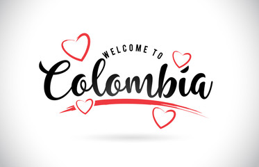 Fototapeta na wymiar Colombia Welcome To Word Text with Handwritten Font and Red Love Hearts.