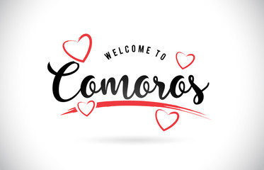 Comoros Welcome To Word Text with Handwritten Font and Red Love Hearts.
